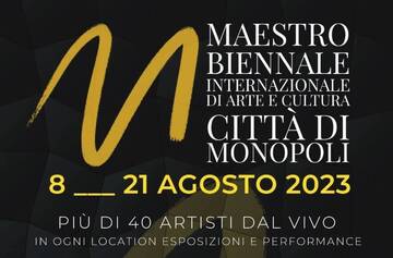 “Maestro, Biennale di Arte e Cultura, Città di Monopoli”