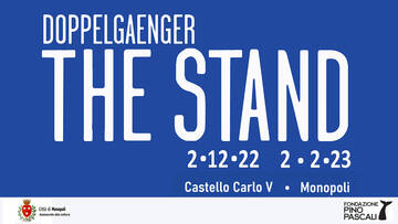 Mostra collettiva “The Stand" organizzata da galleria Doppelgaenger e Assessorato alla Cultura